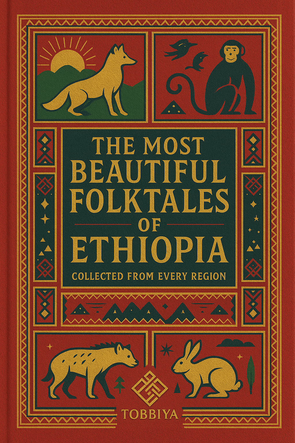 The Most Beautiful Folktales of Ethiopia - Collected from ALL Regions